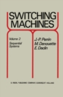 Image for Switching Machines: Volume 2 Sequential Systems