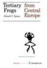 Image for Tertiary Frogs from Central Europe