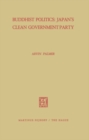 Image for Buddhist Politics: Japan&#39;s Clean Government Party