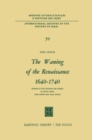 Image for The Waning of the Renaissance 1640-1740: Studies in the Thought and Poetry of Henry More, John Norris and Isaac Watts : 39