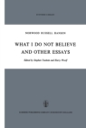 Image for What I Do Not Believe, and Other Essays