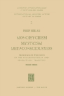 Image for Monopsychism Mysticism Metaconsciousness: Problems of the Soul in the Neoaristotelian and Neoplatonic Tradition