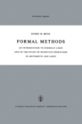 Image for Formal Methods: An Introduction to Symbolic Logic and to the Study of Effective Operations in Arithmetic and Logic