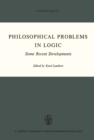 Image for Philosophical Problems in Logic: Some Recent Developments