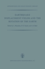 Image for Earthquake Displacement Fields and the Rotation of the Earth: A NATO Advanced Study Institute