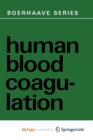 Image for Human Blood Coagulation