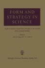 Image for Form and Strategy in Science : Studies Dedicated to Joseph Henry Woodger on the Occasion of his Seventieth Birthday