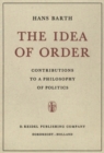 Image for Idea of Order: Contributions to a Philosophy of Politics