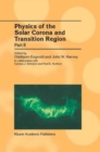 Image for Physics of the Solar Corona and Transition Region : Part II Proceedings of the Monterey Workshop, held in Monterey, California, August 1999