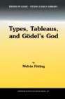 Image for Types, Tableaus, and Godel’s God