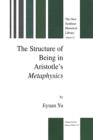 Image for The Structure of Being in Aristotle’s Metaphysics