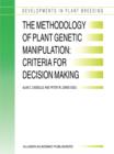Image for The Methodology of Plant Genetic Manipulation: Criteria for Decision Making