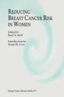 Image for Reducing Breast Cancer Risk in Women : Introduction by Susan M. Love