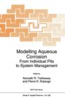 Image for Modelling Aqueous Corrosion : From Individual Pits to System Management