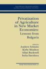 Image for Privatization of Agriculture in New Market Economies: Lessons from Bulgaria