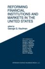 Image for Reforming Financial Institutions and Markets in the United States : Towards Rebuilding a Safe and More Efficient System