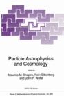 Image for Particle Astrophysics and Cosmology