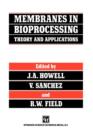 Image for Membranes in Bioprocessing: Theory and Applications