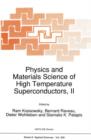 Image for Physics and Materials Science of High Temperature Superconductors, II