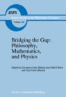 Image for Bridging the Gap: Philosophy, Mathematics, and Physics
