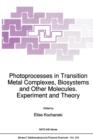 Image for Photoprocesses in Transition Metal Complexes, Biosystems and Other Molecules. Experiment and Theory