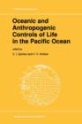 Image for Oceanic and Anthropogenic Controls of Life in the Pacific Ocean : Proceedings of the 2nd Pacific Symposium on Marine Sciences, Nadhodka, Russia, August 11–19, 1988