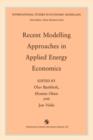 Image for Recent Modelling Approaches in Applied Energy Economics