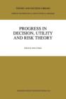 Image for Progress In Decision, Utility And Risk Theory