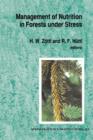 Image for Management of Nutrition in Forests under Stress : Proceedings of the International Symposium, sponsored by the International Union of Forest Research Organization (IUFRO, Division I) and hosted by the