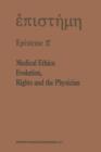 Image for Medical Ethics: Evolution, Rights and the Physician