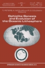 Image for Ophiolite Genesis and Evolution of the Oceanic Lithosphere : Proceedings of the Ophiolite Conference, held in Muscat, Oman, 7–18 January 1990