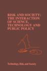 Image for Risk and Society: The Interaction of Science, Technology and Public Policy