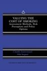 Image for Valuing the Cost of Smoking : Assessment Methods, Risk Perception and Policy Options