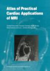 Image for Atlas of Practical Cardiac Applications of MRI