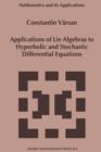 Image for Applications of Lie Algebras to Hyperbolic and Stochastic Differential Equations
