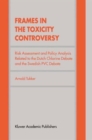 Image for Frames in the Toxicity Controversy