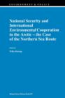 Image for National Security and International Environmental Cooperation in the Arctic — the Case of the Northern Sea Route