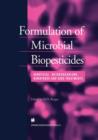 Image for Formulation of Microbial Biopesticides : Beneficial microorganisms, nematodes and seed treatments