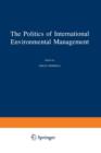 Image for The Politics of International Environmental Management