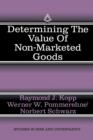 Image for Determining the Value of Non-Marketed Goods : Economic, Psychological, and Policy Relevant Aspects of Contingent Valuation Methods