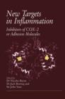 Image for New Targets in Inflammation : Inhibitors of COX-2 or Adhesion Molecules Proceedings of a conference held on April 15–16, 1996, in New Orleans, USA, supported by an educational grant from Boehringer In