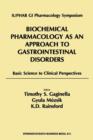 Image for Biochemical Pharmacology as an Approach to Gastrointestinal Disorders : Basic Science to Clinical Perspectives (1996)
