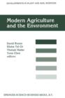 Image for Modern Agriculture and the Environment : Proceedings of an International Conference, held in Rehovot, Israel, 2–6 October 1994, under the auspices of the Faculty of Agriculture, the Hebrew University 