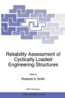 Image for Reliability Assessment of Cyclically Loaded Engineering Structures