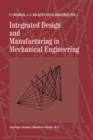 Image for Integrated Design and Manufacturing in Mechanical Engineering : Proceedings of the 1st IDMME Conference held in Nantes, France, 15-17 April 1996