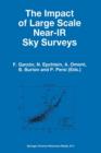 Image for The Impact of Large Scale Near-IR Sky Surveys : Proceedings of a Workshop held at Puerto de la Cruz, Tenerife(Spain), 22–26 April 1996