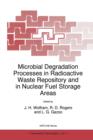 Image for Microbial Degradation Processes in Radioactive Waste Repository and in Nuclear Fuel Storage Areas