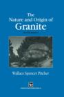 Image for The Nature and Origin of Granite