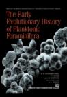 Image for The Early Evolutionary History of Planktonic Foraminifera