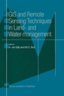 Image for GIS and Remote Sensing Techniques in Land- and Water-management